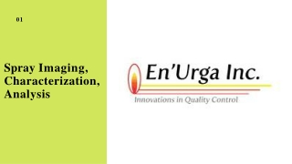 Enurga inc. -  spray imaging, characterization, analysis