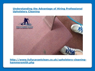 Understanding the Advantage of Hiring Upholstery Cleaning