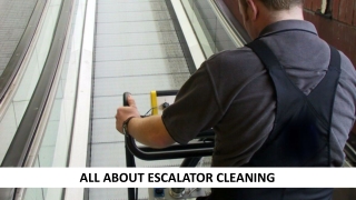 All About Escalator Cleaning