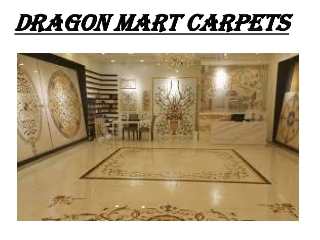 DRAGON MART CARPETS