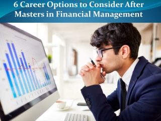 6 Career Options to Consider After a Master’s in Financial Management