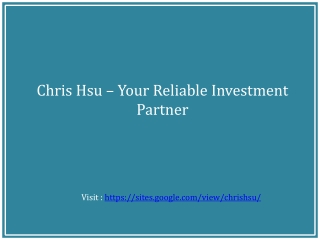 Chris Hsu – Your Reliable Investment Partner