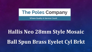 Hallis Neo 28mm Style Mosaic Ball Spun Brass Eyelet Cyl Brkt
