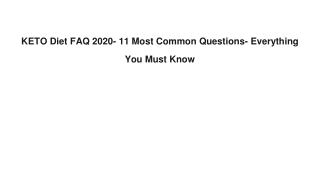 KETO Diet FAQ 2020- 11 Most Common Questions- Everything You Must Know