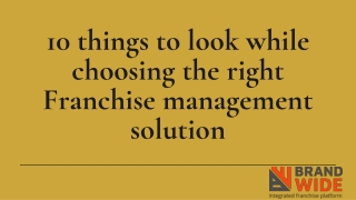 10 things to look while choosing the right Franchise management solution