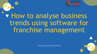 How to analyse business trends using software for franchise management