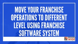 Move your franchise operations to different level using franchise software system