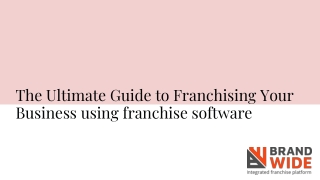 The Ultimate Guide to Franchising Your Business using franchise software