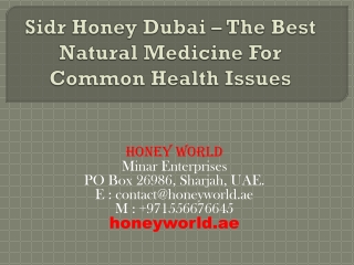 Sidr Honey Dubai – The Best Natural Medicine For Common Health Issues