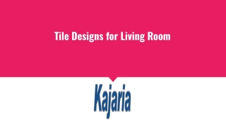 Tile Designs for Living Room