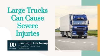Large Trucks Can Cause Severe Injuries