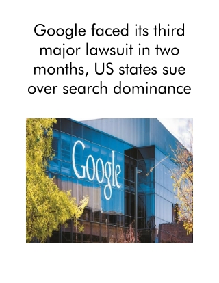 Google Faced Its Third Major Lawsuit in Two Months, US States Sue Over Search Dominance