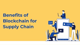 Benefits of Blockchain for Supply Chain