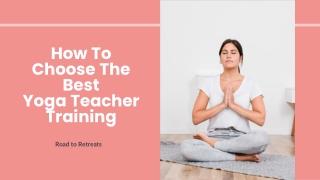 How To Choose The Best Online Yoga Teacher Training - Road to Retreats
