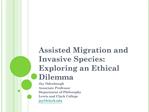Assisted Migration and Invasive Species: Exploring an Ethical Dilemma
