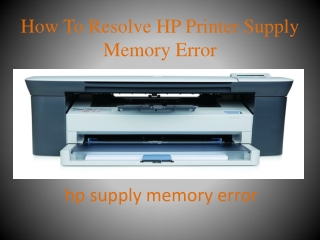 How To Resolve HP Printer Supply Memory Error