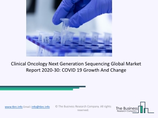 Clinical Oncology Next Generation Sequencing Pumps Market Research Report By The Business Research Company