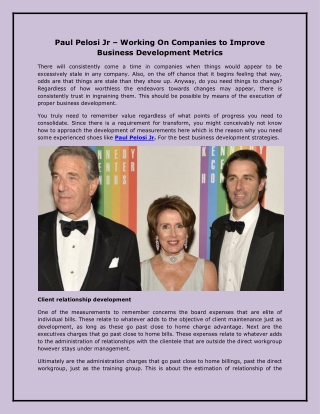 Paul Pelosi Jr – Working On Companies to Improve Business Development Metrics