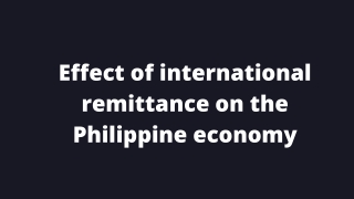 Effect of international remittance on the Philippine economy