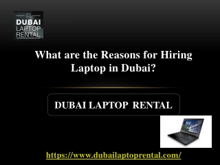 What are the Reasons for Hiring Laptop in Dubai?