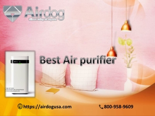 The Best Air purifier for home and workplace innovate by Airdog USA