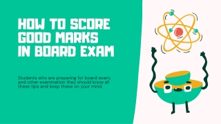 How To Score Good Marks In Board Exam