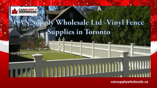 CAN Supply Wholesale Ltd - Vinyl Fence Supplies in Toronto