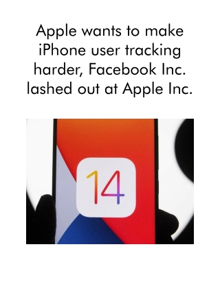 Apple Wants to Make iPhone User Tracking Harder, Facebook Inc. Lashed Out at Apple Inc.