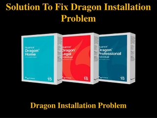 Solution To Fix Dragon Installation Problem