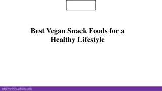 Best Vegan Snack Foods for a Healthy Lifestyle