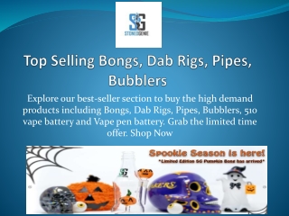 Top Selling Bongs, Dab Rigs, Pipes, Bubblers