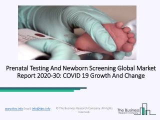 Prenatal Testing And Newborn Screening Market Size, Growth, Opportunity and Forecast to 2030