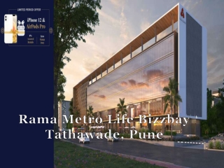 Rama Metro Life Bizzbay Pune| Call: 8448272360