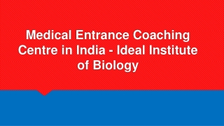 Medical Entrance Coaching Centre in India - Ideal Institute of Biology