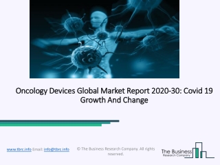 Oncology Devices Market Industry Trends And Emerging Opportunities Till 2030