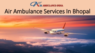 Air Ambulance Services in Bhopal