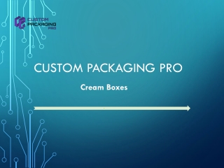 Cream Boxes