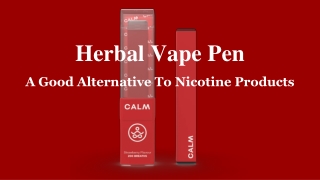 Herbal Vape Pen - A Good Alternative To Nicotine Products