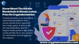 Know About The Achain Blockchain & Altcoin Latest Price On Cryptoknowmics