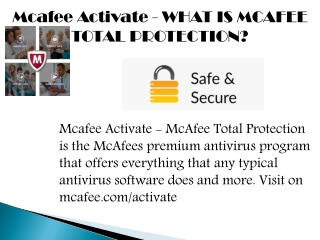 Mcafee Activate - WHAT IS MCAFEE TOTAL PROTECTION?