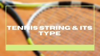 All About Tennis String & Its Type