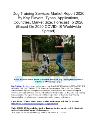 Dog Training Services Market Report 2020 By Key Players, Types, Applications, Countries, Market Size, Forecast To 2026 (