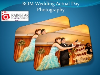 ROM Wedding Actual Day photography