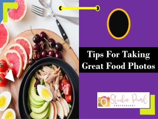 Tips for taking great food photos