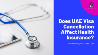 Does UAE Visa Cancellation Affect Health Insurance
