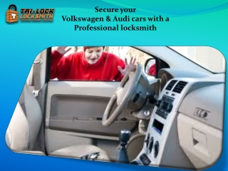 Secure your Volkswagen & Audi cars with a Professional locksmith