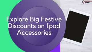Explore Big Festive Discounts on Ipad Accessories