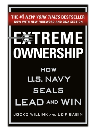 [PDF] Free Download Extreme Ownership By Jocko Willink & Leif Babin
