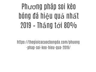 Phương pháp soi kèo bóng đá hiệu quả nhất 2019 – Thắng tới 80%