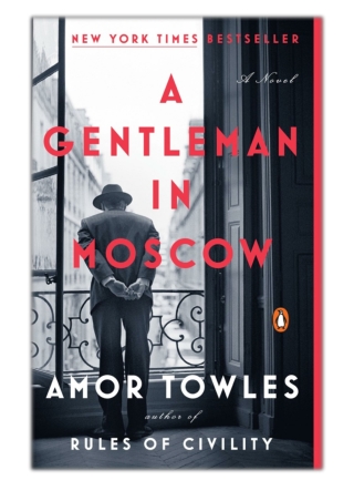 [PDF] Free Download A Gentleman in Moscow By Amor Towles